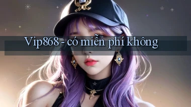Vip868   có miễn phí không