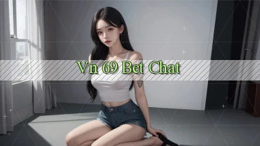 vn 69 bet chat