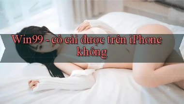 Win99   có cài được trên iPhone không